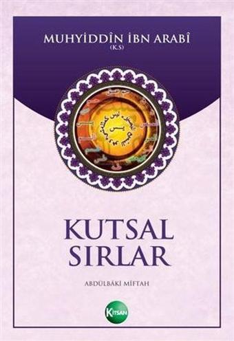 Kutsal Sırlar - Abdulbaki Miftah - Kitsan Yayınevi