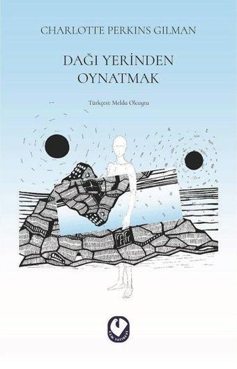 Dağı Yerinden Oynatmak - Charlotte Perkins Gilman - Cem Yayınevi