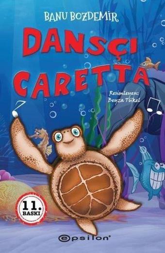 Dansçı Caretta - Banu Bozdemir - Epsilon Yayınevi