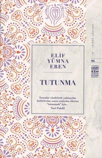 Tutunma - Elif Yümna Eren - Muhkem Kitap