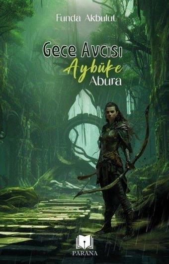 Gece Avcısı Aybüke 2 - Abura - Funda Akbulut - Parana