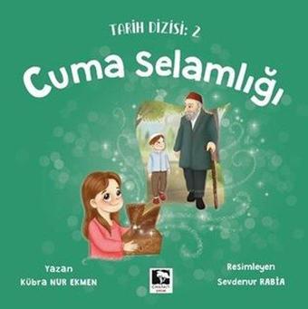 Cuma Selamlığı - Tarih Dizisi 2 - Kübra Nur Ekmen - Çınaraltı Yayınları