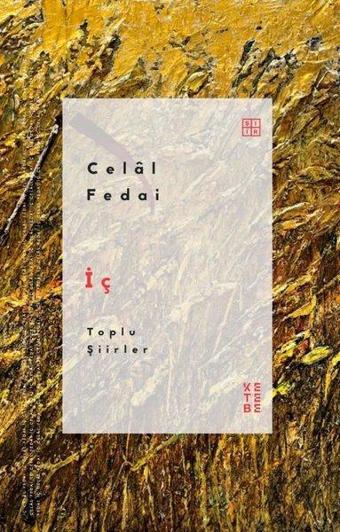 İç - Toplu Şiirler - Celal Fedai - Ketebe