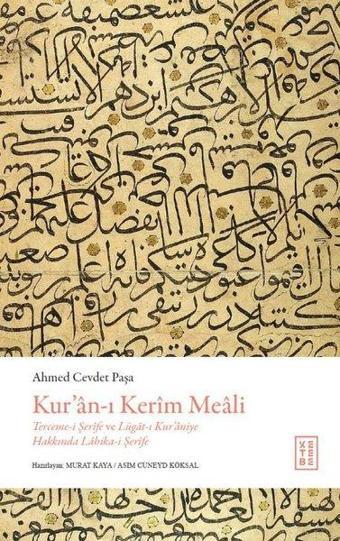 Kur'an-ı Kerim Meali - Terceme-i Şerife ve Lügat-ı Kur'aniye Hakkında Lahika-i Şerife - Ahmed Cevdet Paşa - Ketebe