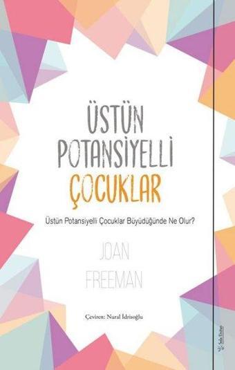 Üstün Potansiyelli Çocuklar - Joan Freeman - Sola Unitas