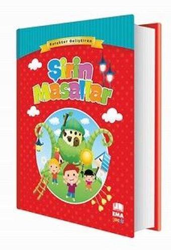 Karakter Geliştiren Şirin Masallar - Kolektif  - Ema Çocuk