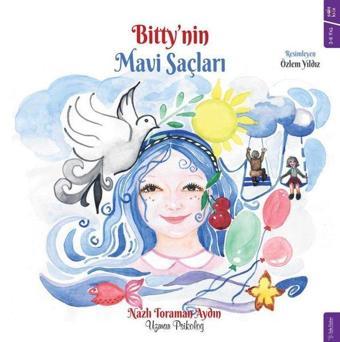 Bitty'nin Mavi Saçları - Nazlı Toraman Aydın - Sola Kidz