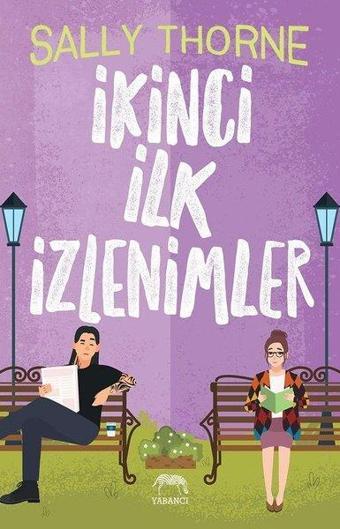 İkinci İlk İzlenimler - Sally Thorne - Yabancı