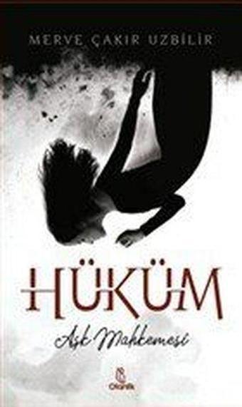 Hüküm - Aşk Mahkemesi - Merve Çakır Uzbilir - Otantik Kitap