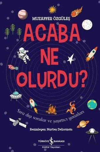 Acaba Ne Olurdu? - Muzaffer Özgüleş - İş Bankası Kültür Yayınları