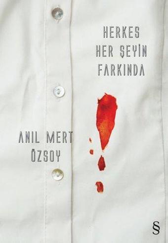 Herkes Her Şeyin Farkında - Anıl Mert Özsoy - Everest Yayınları