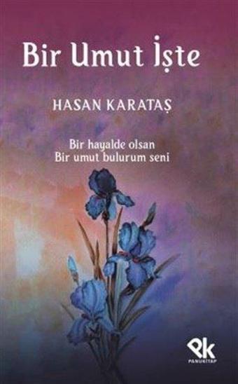 Bir Umut İşte - Hasan Karataş - Panu Kitap