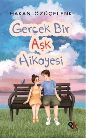 Gerçek Bir Aşk Hikayesi - Hakan Özüçelenk - Panu Kitap