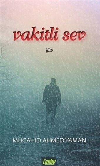 Vakitli Sev - Mücahid Ahmed Yaman - Çimke