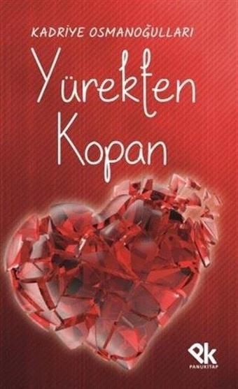 Yürekten Kopan - Kadriye Osmanoğulları - Panu Kitap