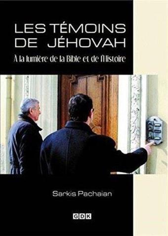 Les Temoins de Jehovah - Sarkis Pachaian - GDK