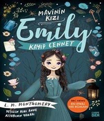 Kayıp Cennet - Mavinin Kızı Emily 2 - Lucy Maud Montgomery - Carpediem Kitap