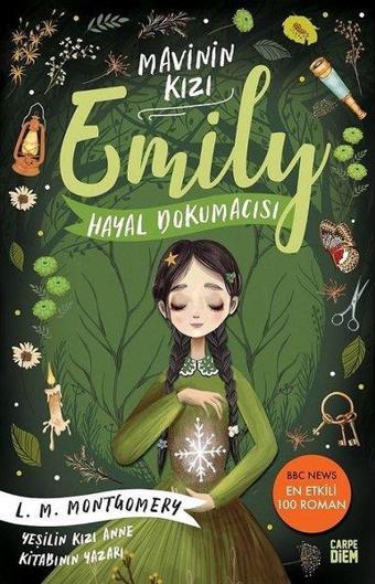 Hayal Dokumacısı - Mavinin Kızı Emily 3 - Lucy Maud Montgomery - Carpediem Kitap