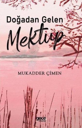 Doğadan Gelen Mektup - Mukadder Çimen - Gece Kitaplığı