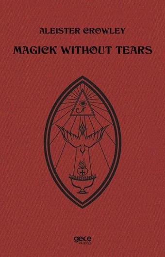 Magick Without Tears - Aleister Crowley - Gece Kitaplığı