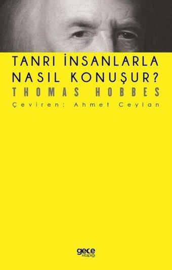 Tanrı İnsanlarla Nasıl Konuşur? - Thomas Hobbes - Gece Kitaplığı