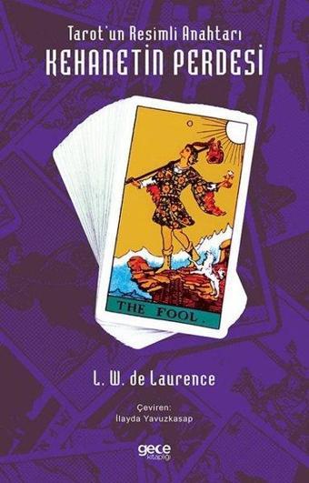 Tarot'un Resimli Anahtarı-Kehanetin Perdesi - L. W. De Laurence - Gece Kitaplığı