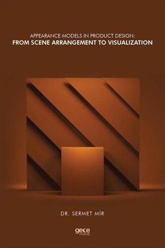 Appearance Models in Product Design: From Scene Arrangement to Visualization - Sermet Mir - Gece Kitaplığı