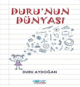 Duru'nun Dünyası - Duru Aydoğan - Gülnar Yayınları