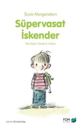 Süpervasat İskender - Susie Morgenstern - Fom Kitap