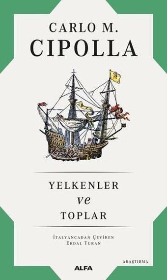 Yelkenler ve Toplar - Carlo M. Cipolla - Alfa Yayıncılık