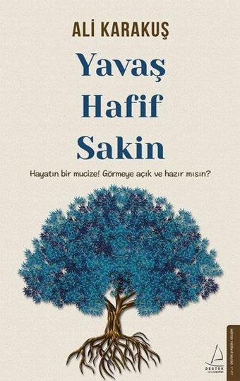 Yavaş - Hafif - Sakin - Ali Karakuş - Destek Yayınları