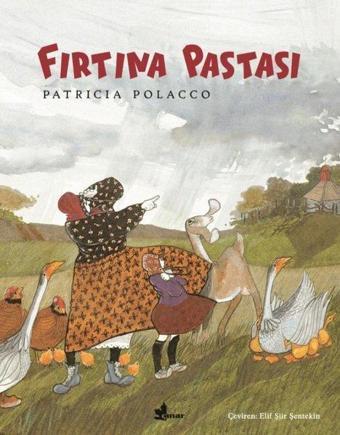Fırtına Pastası - Patricia Polacco - Çınar Yayınları