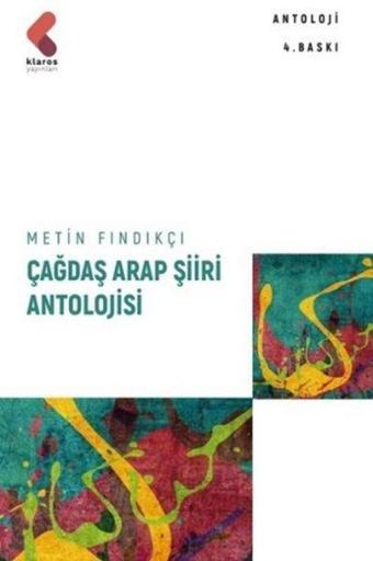 Çağdaş Arap Şiiri Antolojisi - Metin Fındıkçı - Klaros Yayınları