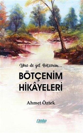 Bötçenim Hikayeleri - Ahmet Öztek - Çimke