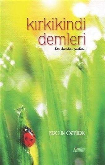 Kırkikindi Demleri - Ergün Öztürk - Çimke