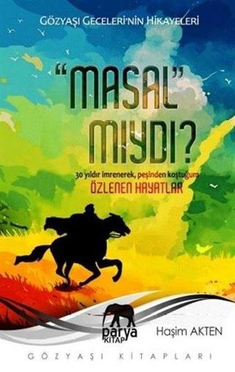 Masal Mıydı? - Haşim Akten - Parya Kitap