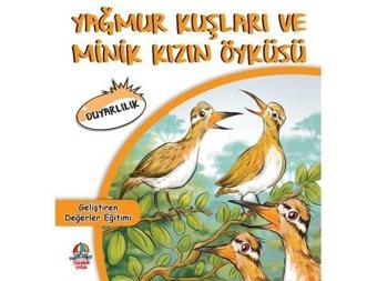 Yağmur Kuşları ve Minik Kızın Öyküsü - Geliştiren Değerler Eğitimi - Cihan Bahadır Gürelik - Yağmur Çocuk