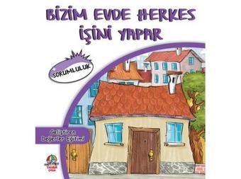 Bizim Evde Herkes İşini Yapar - Geliştiren Değerler Eğitimi - Cihan Bahadır Gürelik - Yağmur Çocuk