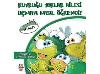 Kuyruğu Yoklar Ailesi Uçmayı Nasıl Öğrendi? - Geliştiren Değerler Eğitimi - Mahmut Yılmaz - Yağmur Çocuk