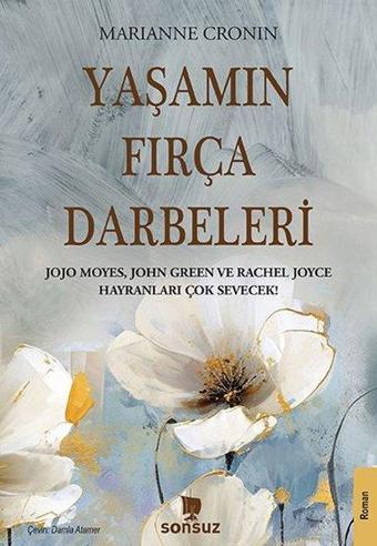 Yaşamın Fırça Darbeleri - Marianne Cronin - Sonsuz Kitap