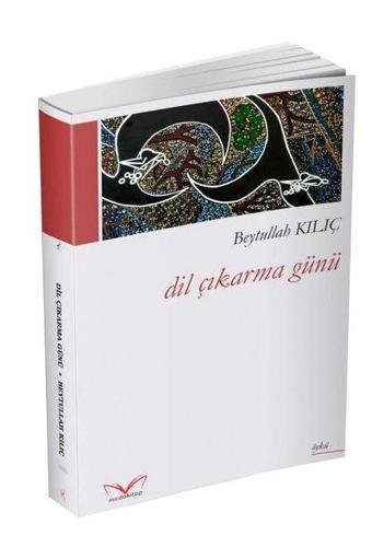 Dil Çıkarma Günü - Beytullah Kılıç - MedaKitap