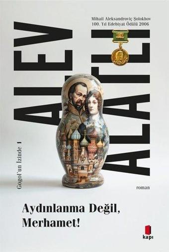 Aydınlanma Değil Merhamet! Gogol'un İzinde 1 - Alev Alatlı - Kapı Yayınları