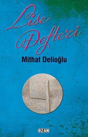 Lise Defteri - Mithat Delioğlu - Ozan Yayıncılık