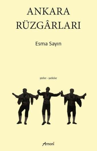 Ankara Rüzgarları: Şiirler - Şarkılar - Esma Sayın - Armoni