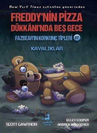 Fazbear'ın Korkunç Tipleri 7 - Freddy'nin Pizza Dükkanı'nda Beş Gece - Kayalıklar - Scott Cawthon - Olimpos Çocuk