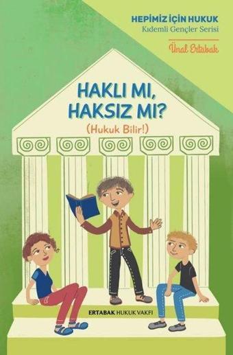 Haklı mı Haksız mı? - Ertabak Hukuk Vakfı
