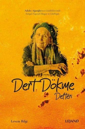 Dert Dökme Defteri - Levent Bilgi - Lejand