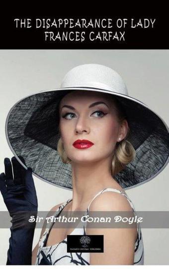 The Disappearance of Lady Frances Carfax - Platanus Publishing