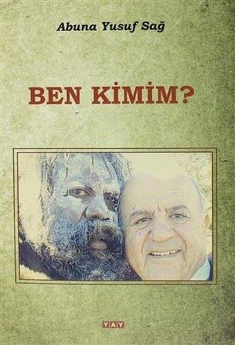 Ben Kimim? - Abuna Yusuf Sağ - Yeni Anadolu Yayınları