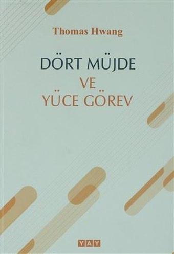 Dört Müjde ve Yüce Görev (Farsça) - Thomas Hwang - Yeni Anadolu Yayınları